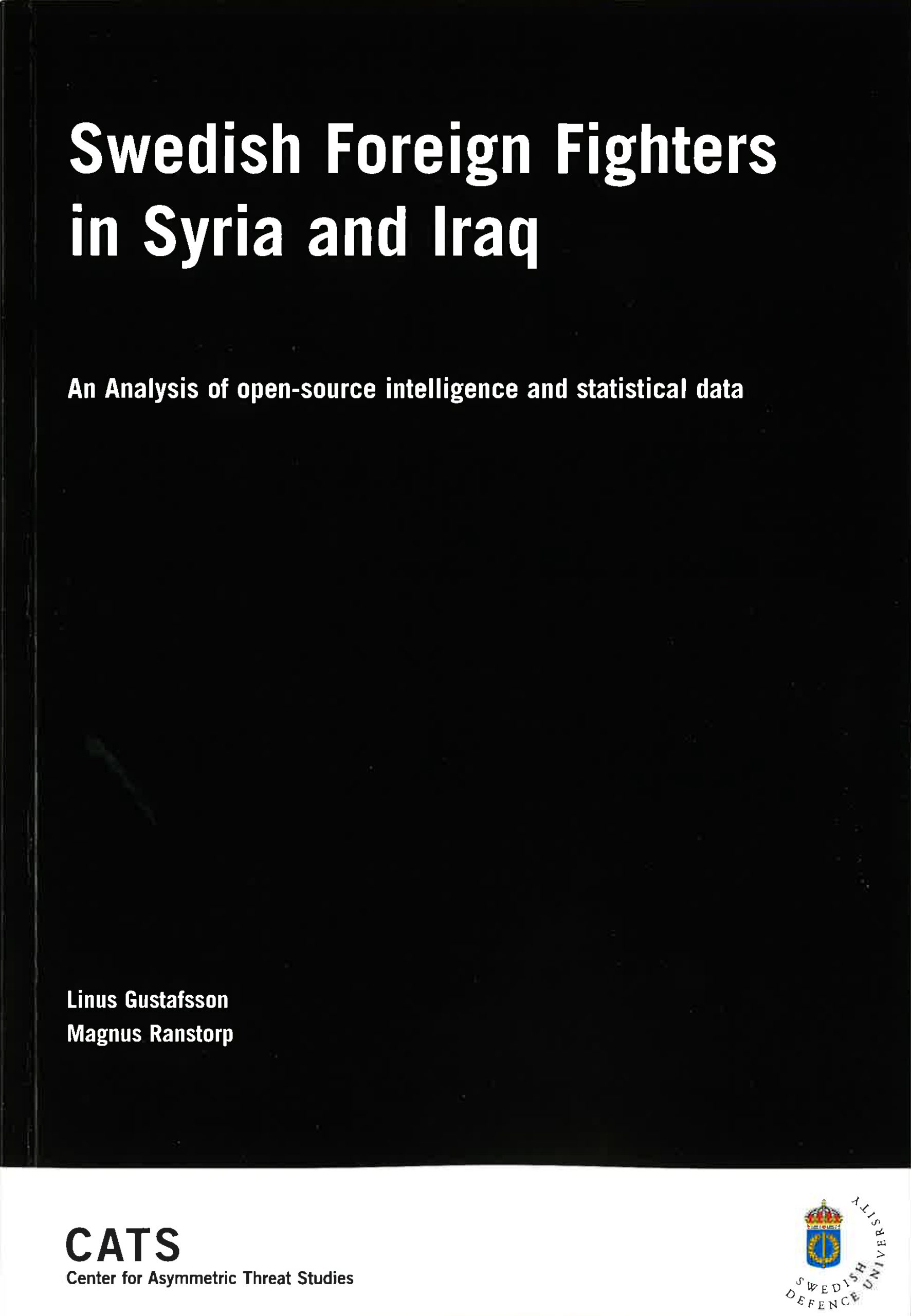 Swedish Foreign Fighters in Syria and Iraq: An analysis of open-source intelligence and statistical data