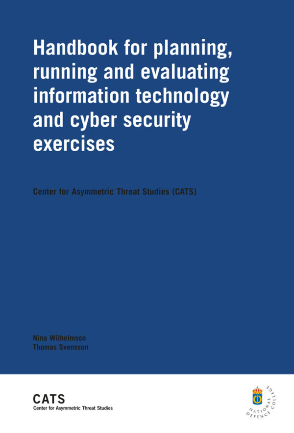 Handbook for planning, running and evaluating information technology and cyber security exercises