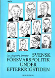 Svensk försvarspolitik under efterkrigstiden