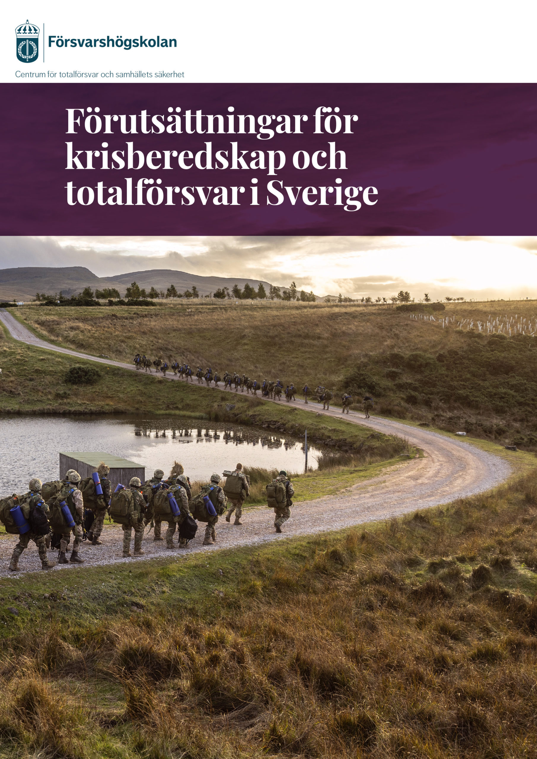 Förutsättningar för krisberedskap och totalförsvar i Sverige